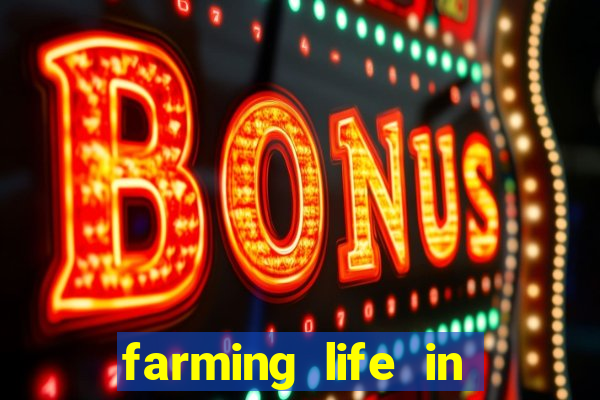 farming life in another world dublado